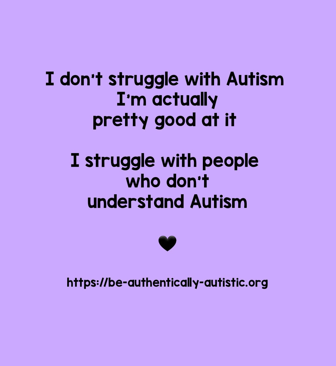 Be Authentically Autistic quote