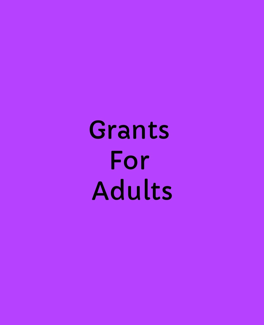 Grants for adults